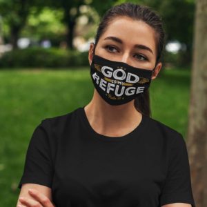 God Is My Refuge Psalm 91 Face Mask