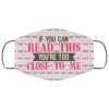 If You Can Read This Youre Too Close To Me Penis Pattern Face Mask
