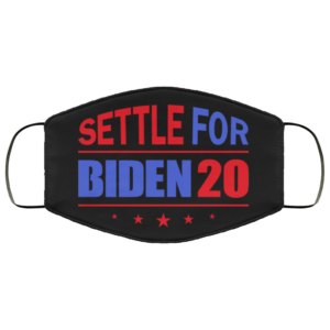 Settle For Biden 2020 Face Mask