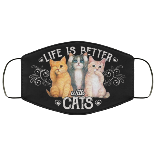 Life Is Better With Cats Dark Face Mask Cat Lover