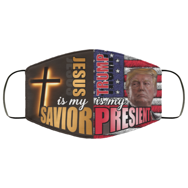 Jesus Is My Savior Trump Is My President Face Mask