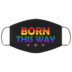 Born This Way LGBTQ Gift Face Mask