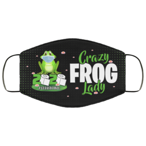 Crazy Frog Lady 2020 Quarantined Washable Reusable Custom Frog Lover Face Mask