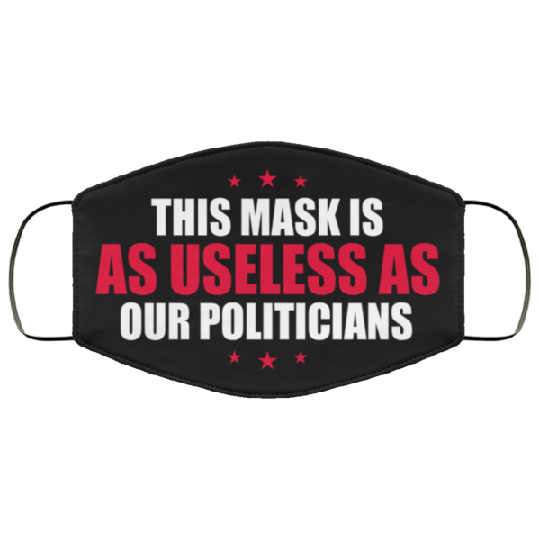 This Mask Is As Useless As Our Politicians Face Mask