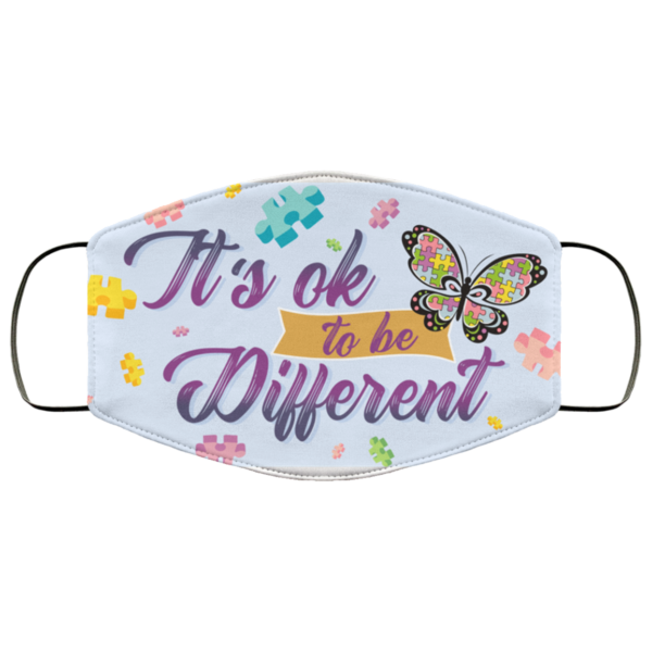 Its Ok To Be Different Autism Awareness Face Mask