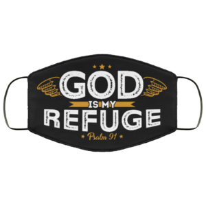 God Is My Refuge Psalm 91 Face Mask