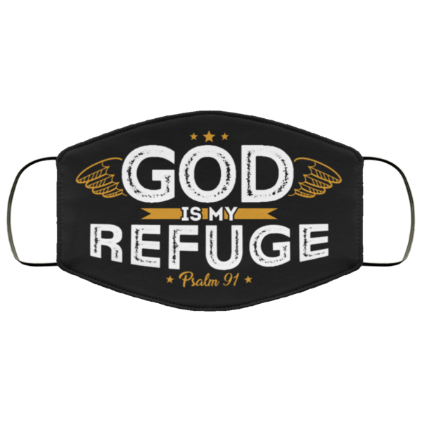 God Is My Refuge Psalm 91 Face Mask