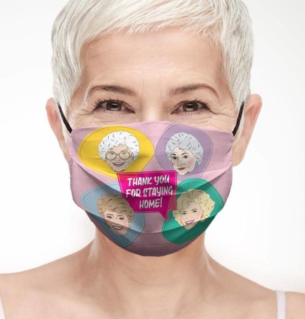 Golden Girls Face Mask Thank You For Staying Home