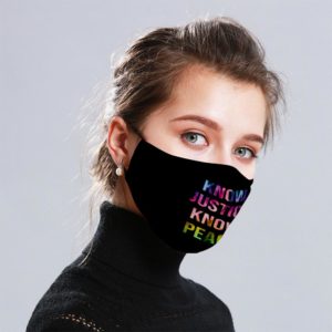Know Justice Know Peace Cloth Face Mask Reusable
