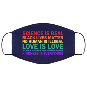 Science is real face no human is Illegal Face Mask