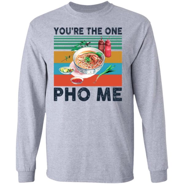 You’re the one Pho Me vintage t-shirt