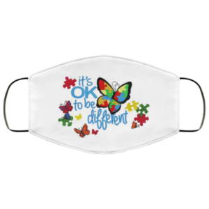 Butterfly Autism  Its OK To Be Different Cloth Face Mask