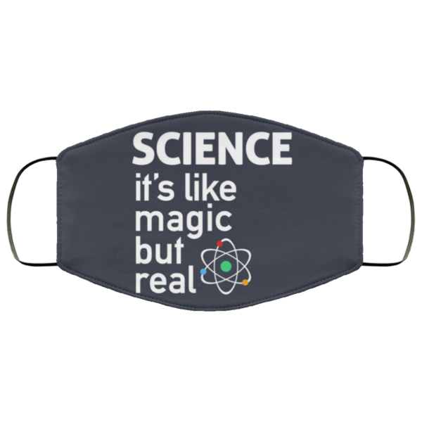 Science its like magic but real Face Mask Washable Reusable