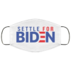 Settle for Biden Cloth Face Mask
