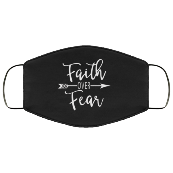 Faith over Fear Face Mask