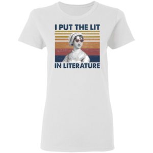 I put the lit in literature Jane Austen t-shirt