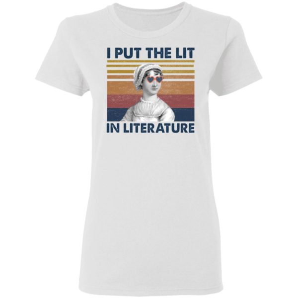 I put the lit in literature Jane Austen t-shirt