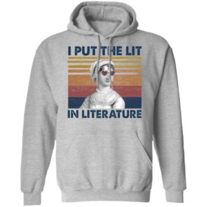 I put the lit in literature Jane Austen t-shirt