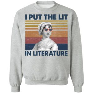 I put the lit in literature Jane Austen t-shirt