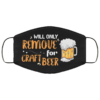 Will Remove For Beer Washable Reusable Custom  Funny Beer Face Mask Cover  Beer Lover