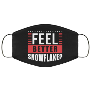 Feel Better Now Snowflake Funny Face Mask