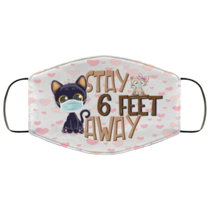 Stay 6 Feet Away Cute Cats Wearing Mask Face Mask  Cat Lover Printed Cloth Face Mask