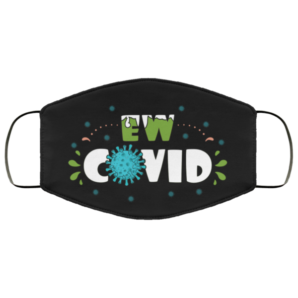 Ew Covid Face Mask