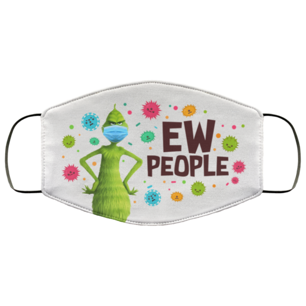 Ew People Grinches Christmas Covid-19 Virus Face Mask