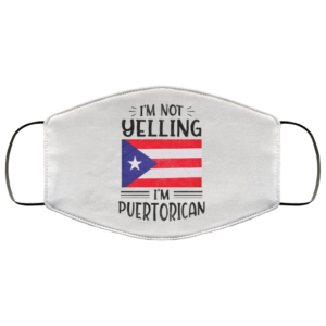 Im Not Yelling Im Puertorican Bright Face Mask
