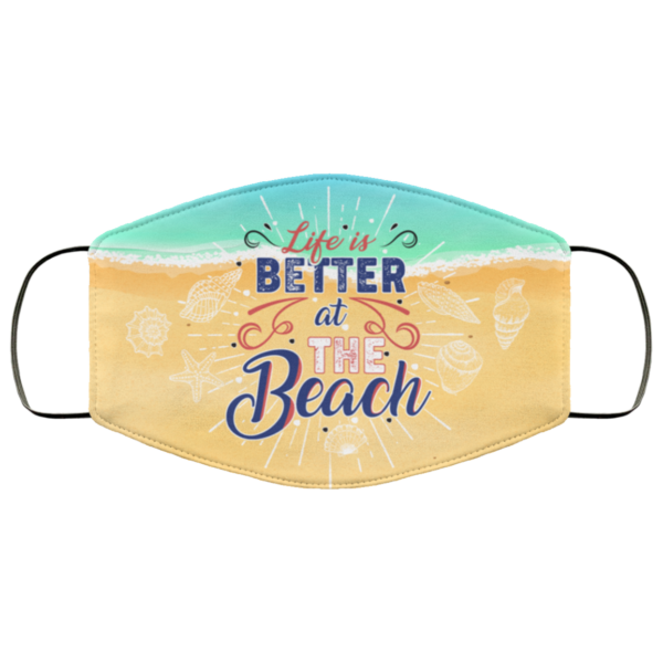 Life Is Better At The Beach  Beach Life Mask  Face Mask Reusable