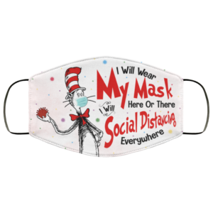 Dr Seuss I Will Wear My Mask Here Or There Face Mask
