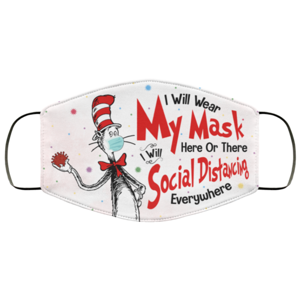 Dr Seuss I Will Wear My Mask Here Or There Face Mask