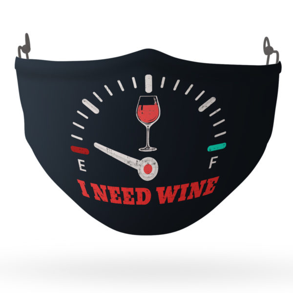 I Need Wine Fuel GaugeFace Mask