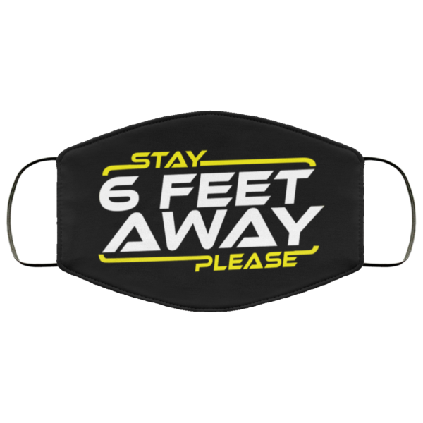 Stay 6 Feet Away Please  Funny Social Distance Mask  Face Mask