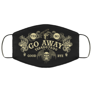 Ouija Board Go Away Quarantine 2020 Face Mask