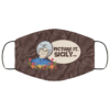Shady Pines Ma Dorothy Golden Girls Cloth Face Mask