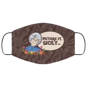 Picture It Sicily Sophia Golden Girls Cloth Face Mask