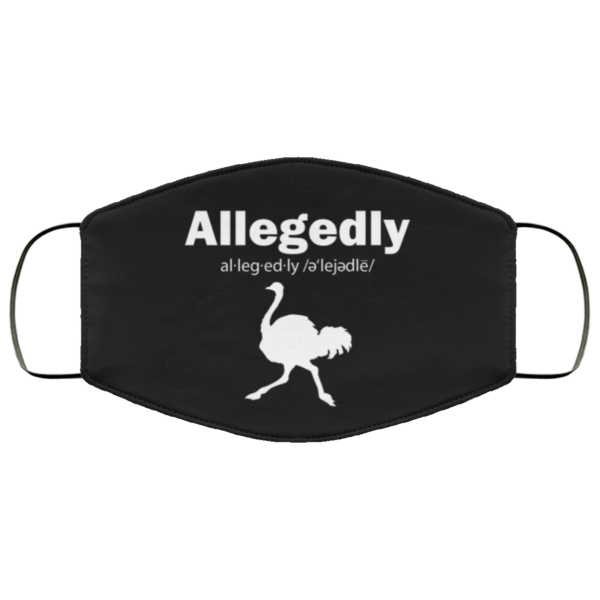 Allegedly Definition Ostrich Letterkenny Face Mask