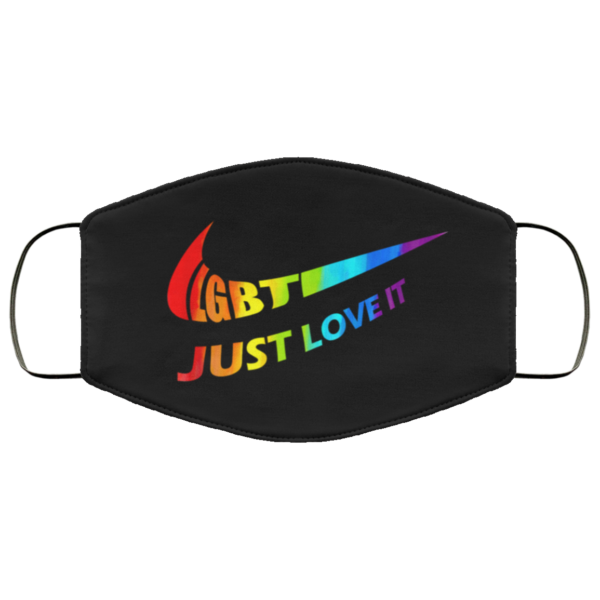 Just Love It LGBT Gay Lesbian Pride Flag LGBTQ Face Mask