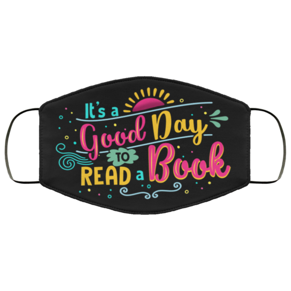 Its A Good Day To Read A Book Face Mask  Book Lover Printed Cloth Face Mask