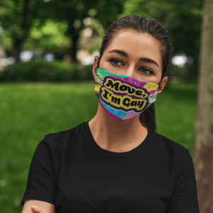 Move Im Gay Pride LGBTQ Face Mask