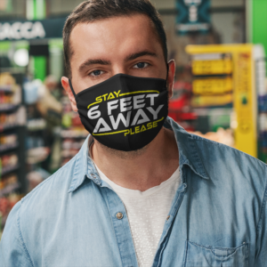 Stay 6 Feet Away Please  Funny Social Distance Mask  Face Mask