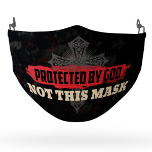 Protected By GOD Not This Mask Funny Face Mask