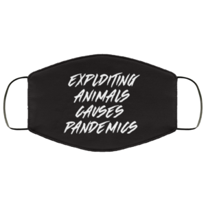 Exploiting Animals Cloth Face Mask Vegetarian Gift