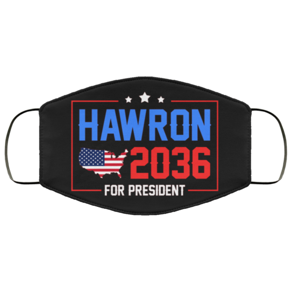 Hawron For President 2036 American Flag Face Mask