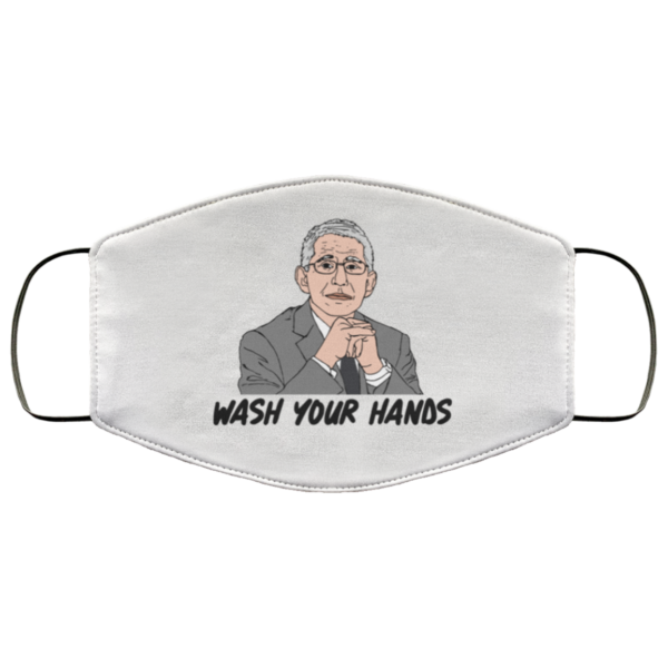 Wash Your Hand Anthony Fauci Cloth Face Mask