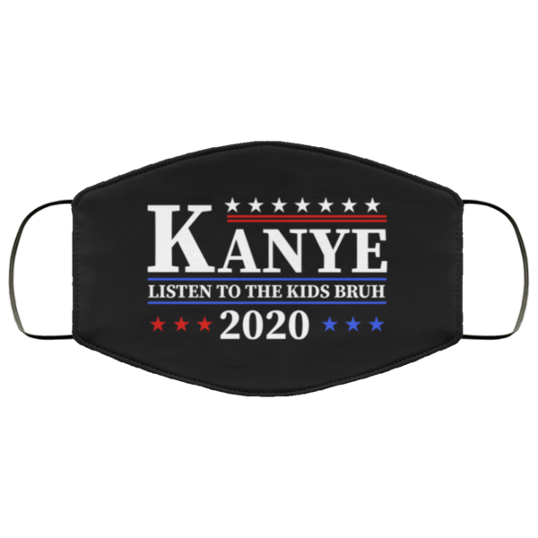 Kanye Listen To The Kids Bruh 2020 Face Mask