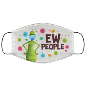 Ew People Grinch Christmas Covid-19 Virus Face Mask