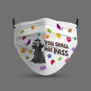 You Shall Not Pass Face Mask