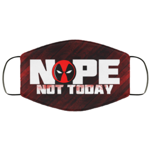 Nope Not Today Deadpool Face Mask